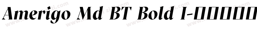 Amerigo Md BT Bold I字体转换
